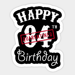 Happy 84th Quarantined Birthday Sticker